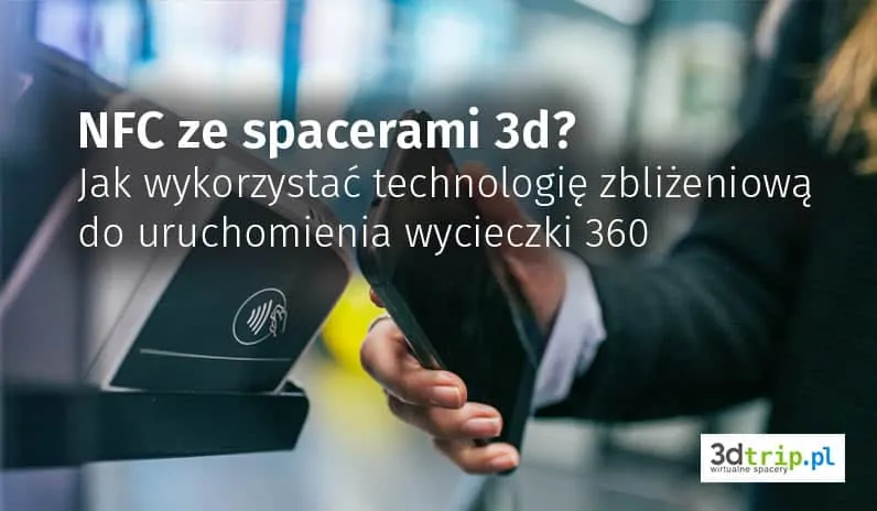 Spacer 360 uruchamiany przez telefon z NFC